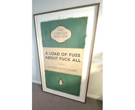 The Connor Brothers 'A load of fuss about f*ck all' Print2018Giclee, screen print acrylic and oil and hand applied varnish on