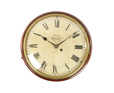 VICK. STROUD AN EARLY 19TH CENTURY 12” MAHOGANY EIGHT DAY FUSEE WALL CLOCK the painted dial with Roman numerals fronting an e