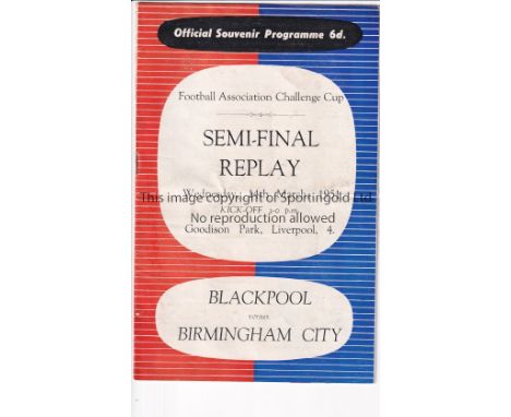 FA CUP SEMI-FINAL AT EVERTON    FA Cup Semi Final Replay Blackpool v Birmingham City 14/3/1951 (paper abrasion on reverse/ tw