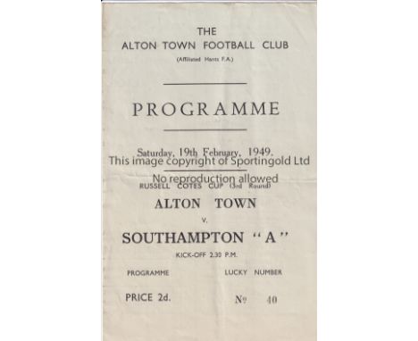 SOUTHAMPTON     Four Page programme Alton Town v Southampton 'A' Russell Cotes Cup 3rd Round 19/2/1949. Horizontal fold. No w