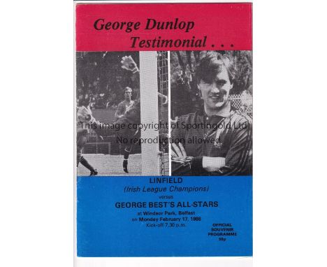 GEORGE BEST    Programme  Linfield v George Best X1 in Belfast 17/2/1986. George Dunlop Testimonial. All Stars team included 