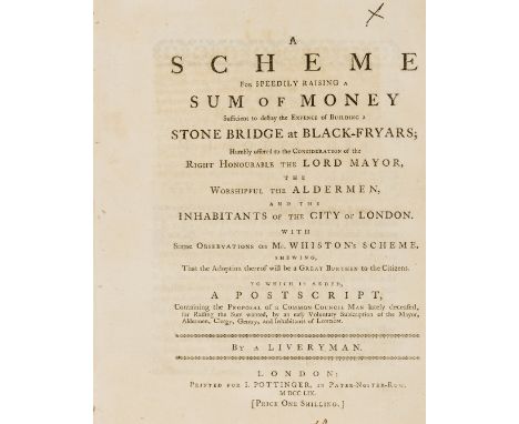 Blackfriars Bridge.- Scheme (A) for Speedily Raising a Sum of Money Sufficient to defray the Expence of Building a Stone Brid