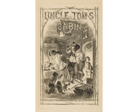 NO RESERVE Stowe (Harriet Beecher) Uncle Tom's Cabin, first English edition, steel-engraved frontispiece, additional pictoria