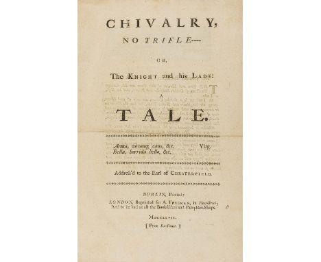 Dublin bookseller's refusal of a Knighthood.- [Stevens or Stephens (Rev.)] Chivalry, No Trifle, or, The Knight and his Lady: 