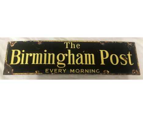 Enamelled advertising sign 'The Birmingham Post'. 13.5  l x 49cm w.Condition ReportEnamel wear to corners and rust to edges.