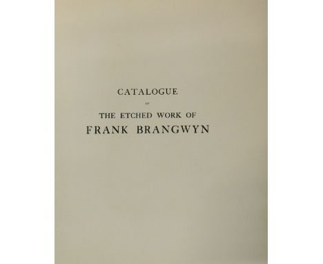 Catalogue of the etched work of Frank Brangwyn.The Fine Art Society Ltd 1921 Volume 1.