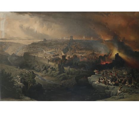 Louis Haghe (Belgian 1806-1855) after David Roberts RA (1796-1864) The Siege and Destruction of Jerusalem by the Romans Under