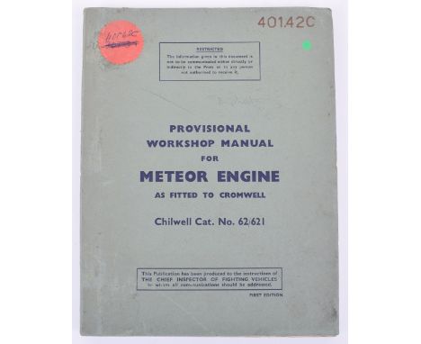 Provisional Workshop Manual for Meteor Engine as fitted to Cromwell Tank. 1st Edition December 1943 150pp., diagrams.