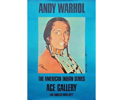 Andy Warhol (American 1928-1987), 'Ace Gallery, The American Indian Series', 1977, exhibition poster, offset lithograph in co