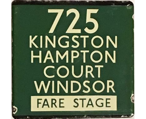 London Transport coach stop enamel E-PLATE for Green Line route 725 destinated Kingston, Hampton Court, Windsor and annotated