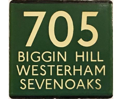 London Transport coach stop enamel E-PLATE for Green Line route 705 destinated Biggin Hill, Westerham, Sevenoaks. Records sho