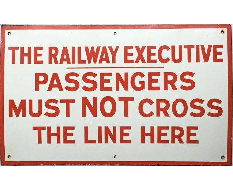 British Railways (Southern Region) ENAMEL SIGN 'The Railway Executive. Passengers Must Not Cross The Line Here'. Dates from s
