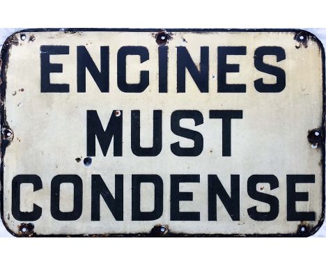 London Underground ENAMEL SIGN 'Engines must condense', from the sub-surface lines of the Metropolitan Railway and/or City Wi