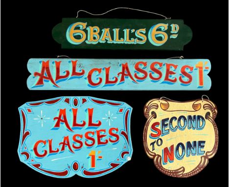 A range of four vintage fairground signs, "All Classes 1/-" x 2, "Second to None" and "6 Balls 6d", largest 72cm wide.