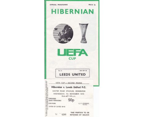HIBS v LEEDS     Programme and ticket for UEFA Cup 2nd round match 7 Nov 1973.     Generally Good