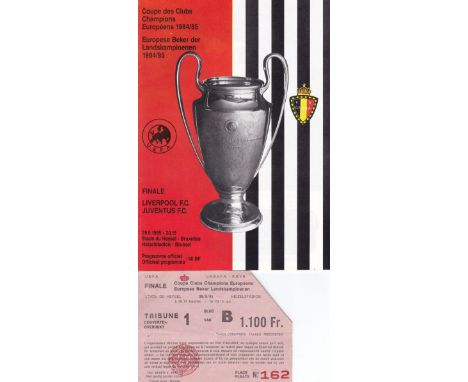 1985 EUROPEAN CUP FINAL      Programme and ticket for Liverpool v. Juventus in Brussels 29/5/1985. Ticket is slightly creased