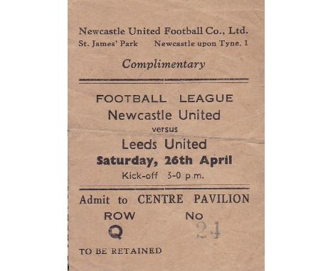 NEWCASTLE - LEEDS TICKET 1958   Newcastle ticket v Leeds United, 26/4/58, fold. Centre Pavilion seat. Newcastle tickets from 