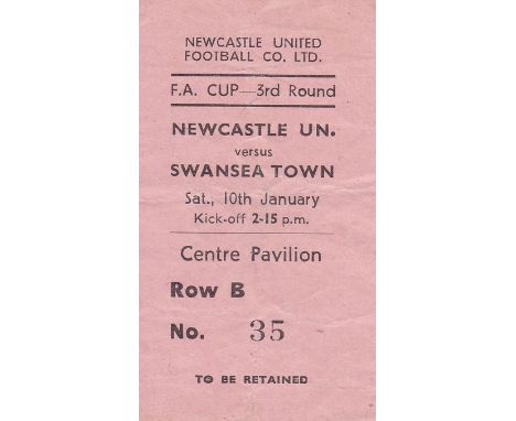NEWCASTLE-SWANSEA TICKET 1953   Newcastle ticket v Swansea Town, Cup 3rd Round 52/3. Centre Pavilion Seat Ticket. Minor fold.