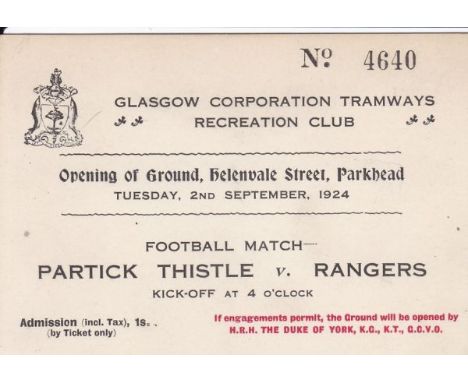 RANGERS V. PARTICK THISTLE 1924       A ticket for the football match to open the Glasgow Corporation Tramways Recreation Clu