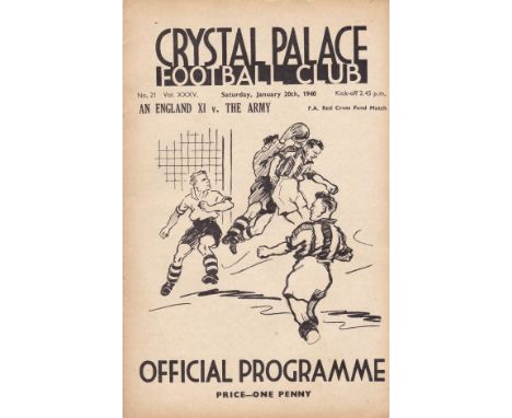 CRYSTAL PALACE 1940-REPRESENTATIVE      Eight page Crystal Palace programme, England XI v The Army, 20/1/40 at Selhurst Park.