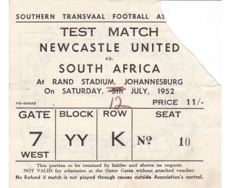 NEWCASTLE-SOUTH AFRICA TICKET 1952    Match ticket, South Africa v Newcastle United, 12/7/52 at Rand Stadium, Johannesburg. S