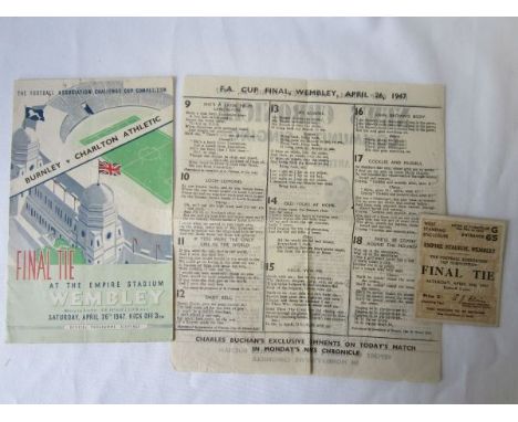 1947 CUP FINAL    Official programme, Charlton v Burnley together with match ticket and song sheet. Programme has minor fold 
