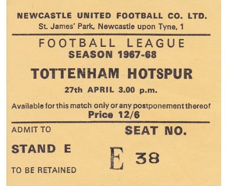 NEWCASTLE - TOTTENHAM TICKET 67-68   Newcastle Stand E seat ticket, v Tottenham, 27/4/68, scarce ticket.  Good