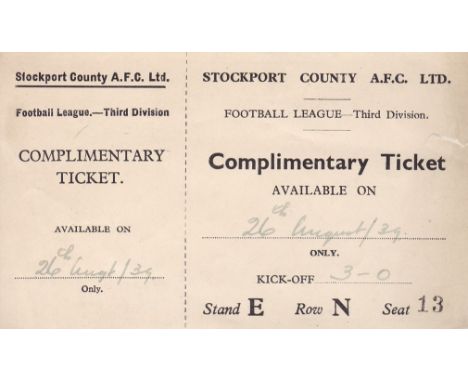 STOCKPORT COUNTY- HALIFAX TICKET 1939  County Seat Ticket, 26/8/1939 v Halifax, Complimentary ticket complete with counterfoi