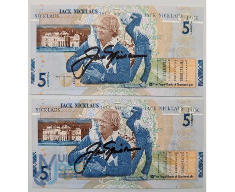 Pair 2005 Jack Nicklaus signed Royal Bank of Scotland £5 banknotes: issued to commemorate Jack Nicklaus 40th Year of Open Cha