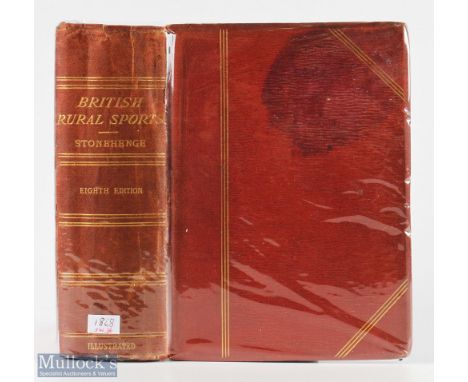 1868 8th Edition British Rural Sports by Stonehenge to include shooting, hunting, course fishing, hawking, racing, boating, p