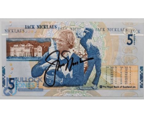 2005 Jack Nicklaus Golf signed Royal Bank of Scotland £5 banknote issued to commemorate Jack Nicklaus 40th Year of Open Champ