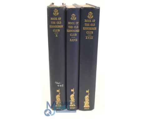 3x Volumes of 'The Book of The Old Edinburgh Club' with early references to golf to incl1918 Vol. X (see folding map frontis 