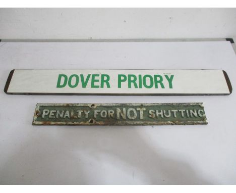 A cast iron part railway gate sign "penalty for not shutting", along with a parcel van destination board for "Dover Priory"