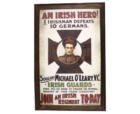 A First World War Recruitment Poster "An Irish Hero!", showing a portrait head of Sergeant Michael O'Leary within a Victoria 