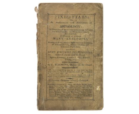 Beaumont (George). Fixed Stars: or, an Analyzation and Refutation of Astrology ... second edition, greatly enlarged, Norwich: