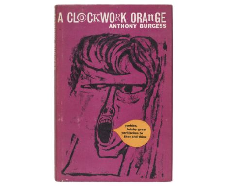 Burgess (Anthony). A Clockwork Orange, 1st edition, 1962, bookseller ticket to front endpaper, original cloth, price-clipped 