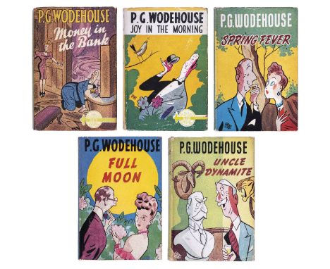 Wodehouse (P.G.). Money in the Bank, [1946]; Joy in the Morning, [1946]; Full Moon, [1947]; Spring Fever, [1948]; Uncle Dynam