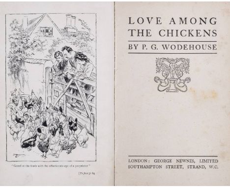 Wodehouse (P.G.). Love Among the Chickens, 1st edition, [1906], half title, frontispiece and three illustrations by H.M. Broc