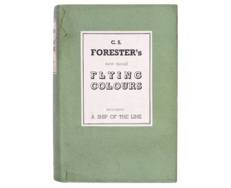 Forester (C.S.). Flying Colours. Including a Ship of the Line, 1st edition, Michael Joseph in conjuntion with The Book Societ