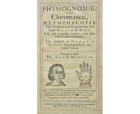 Saunders (Richard). Physiognomie, and Chiromancie, Metoposcopie, the Symmetrical Proportions and Signal Moles of the Body, Fu