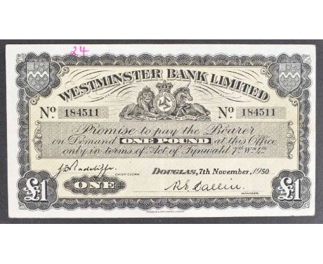 A Westminster Bank Limited, Isle of Man, One Pound banknote. A Westminster Bank Limited, Isle of Man, One Pound banknote, sig