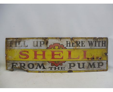 A Shell 'Fill up here with Shell from the pump' rectangular enamel sign, 54 x 18". 