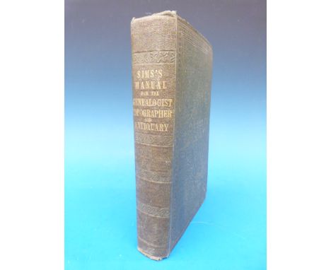 "A Manual for the Genealogist, Topographer, Antiquary and Legal Professor" by Richard Sims, with a letter from Sims on front 