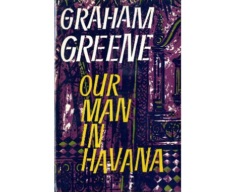 Singed by the Author with Manuscript NoteGreene (Graham) Our Man In Havana, 8vo, L. (Heinemann) 1958, First Edition, inscribe