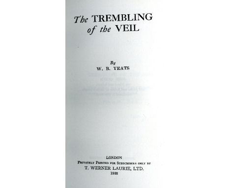 Signed by William Butler YeatsYeats (W.B.) The Trembling of the Veil, 8vo L. (T. Werner Laurie Ltd.) 1922 Privately Printed, 