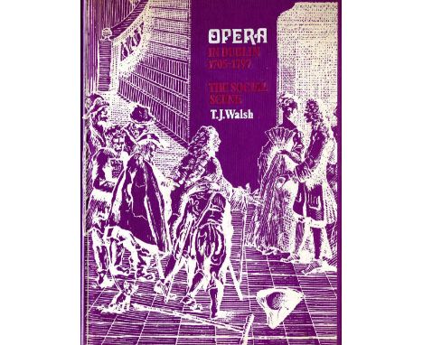 Dublin Interest: Walsh (T.J.) Opera In Dublin 1705 - 1797, The Social Scene, 4to D. 1973, Signed cloth & d.j.; Hobson (Bulmer
