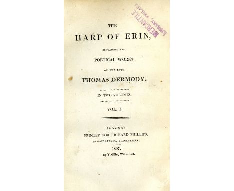 Dermody (Thomas) The Harp of Erin..., Poetical Works, 2 vols. L. 1807. First Edn., lacks port.?, recent hf. green mor. mor. l
