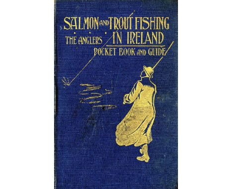 Fishing: Matson (Walter J.) Salmon and Trout Fishing Ireland, The Anglers Pocket Book and Guide, 12mo D. 1910, First, folding
