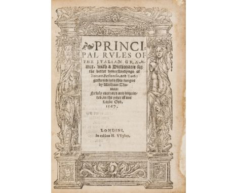 Thomas (William) Principal Rules of Italian Grammar, with a Dictionarie, third edition of the first Italian-English dictionar