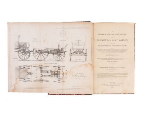 Gordon (Alexander) An Historical and Practical Treatise upon Elemental Locomotion, by means of Steam Carriages on Common Road